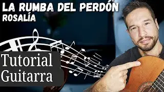 Cómo tocar La Rumba del Perdón Rosalía 🎸 Tutorial fácil con acordes y rasgueo