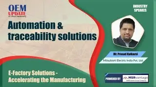 E-Factory Solutions - Accelerating the Manufacturing | OEM Update | Industry Speaks