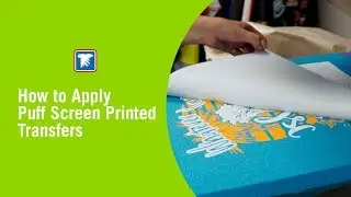 How to Apply Puff Screen Printed Transfers
