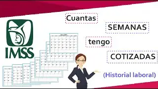 Como obtener tu HISTORIAL LABORAL con tus semanas cotizadas
