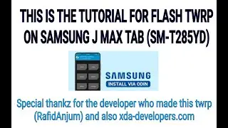 TWRP For Samsung J Max tab(sm-t285yd) | How to install recovery on sm-t285yd | How to root sm-t285yd