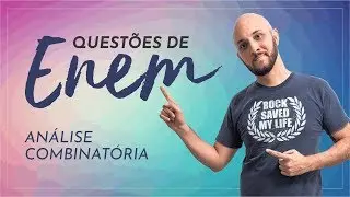 Questões do Enem: Análise Combinatória