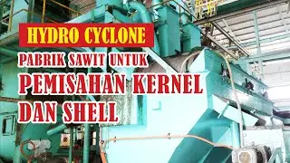 Hydro Cyclone Pabrik sawit utk pemisahan kernel dan shell