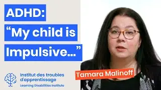 ADHD: &ldquo;My Child is Impulsive...&rdquo; - Learning Disabilities Institute