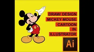 Draw/ Trace Mickey Mouse Cartoon in Adobe Illustrator 2020 | Graphic Designing Class 1 in Urdu/Hindi