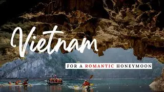 Top 10 Best Honeymoon Destinations in Vietnam (2023) | Vietnam Travel | Just Married