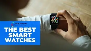 Best Smart Watches In 2022 - Here Are The Best Reviews On Different Models