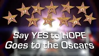 Say YES to HOPE Goes to the Oscars