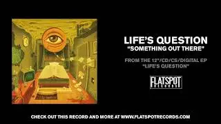 Life's Question - Something Out There