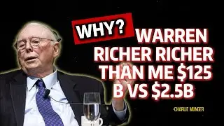 Charlie Munger: Why Is My Partner (Warren) 50X Richer Than Me