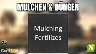 D&uuml;ngerbonus ohne Pfl&uuml;gen &ndash; LS25 Mulchen & D&uuml;ngen erkl&auml;rt