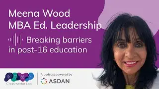 Meena Wood: breaking barriers in post-16 education