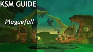 KSM Guide - Plaguefall