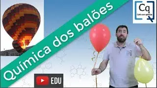 A quimica dos balões.