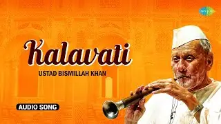 Kalawati | Ustad Bismillah Khan | Saregama Hindustani Classical | Classical Music