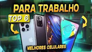 🤑 TOP 6 MELHORES CELULARES PARA TRABALHO (Confira o Melhor Celular para Trabalho) 🔥💲