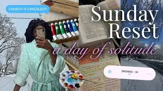 SUNDAY RESET | *realistic* day ALONE with GOD ❄️ snow day, enjoying solitude, Bible study, painting