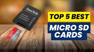 Best Micro SD Cards | Top 5 BEST Micro SD Cards in 2025