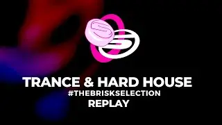 The Brisk Selection, Saturday 20th March 2021 #Trance #Techno #HardHouse #EP302