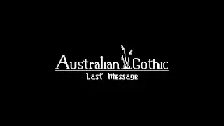 Australian Gothic Last Message trailer