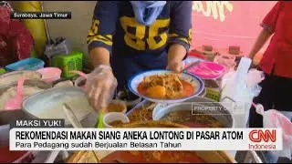 Rekomendasi Makan Siang Lontong Mi di Pasar Atom