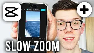 How To Slow Zoom In CapCut - Step By Step