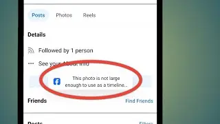 This Photo Is Not Large Enough To Use As A Timeline Cover | Facebook Cover Photo Nahi Lag Raha Hai