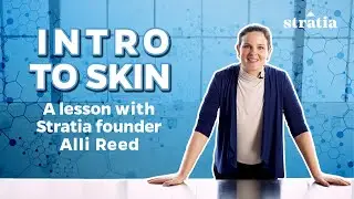 Intro To Skin | Stratia