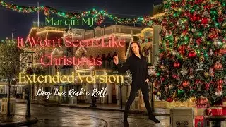 Marcin MJ- It Won't Seem Like Christmas ( Extended version) Long Live Rock'n Roll
