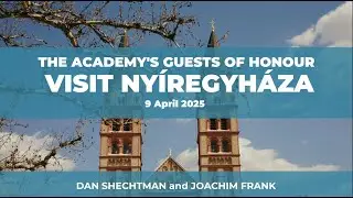 The Academy&rsquo;s guests of honour visit Ny&iacute;regyh&aacute;za