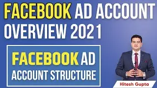 Facebook Ad Account Overview 2021 | Facebook Ad Account Structure | Facebook Beginners Tutorial