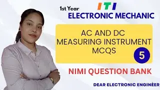 AC AND DC MEASURING INSTRUMENT MODULE -5 | Electronic Mechanic 1st Year MCQ | NIMI Question Bank📖