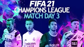 FIFA 21 UEFA Champions League Group Stage Match Day 3 | Group A - D
