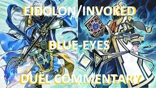 Invoked (Eidolon) Blue-Eyes Duels (Commentated)