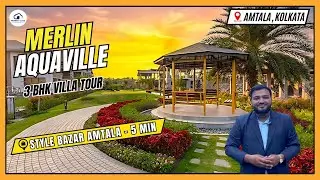 Merlin Aquaville, Amtala Kolkata Enjoy The 3 BHK Villa Tour And Get Project Overview & Location