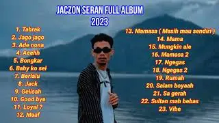 JACZON SERAN FULL ALBUM TERBARU 2023
