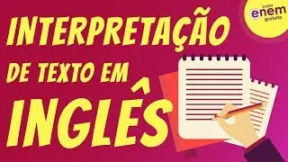 GANHE TEMPO NA INTERPRETAÇÃO DE TEXTO | Resumo de Inglês para o Enem