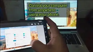How to control your computer from anywhere using phone