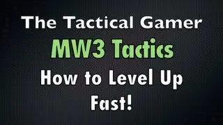 MW3 Tactics: How to Level Up Fast!