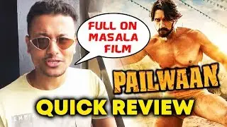 PAILWAAN QUICK REVIEW | Kichcha Sudeep, Suniel Shetty | Pehlwaan