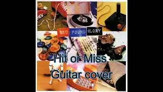 New Found Glory, Hit or Miss guitar cover