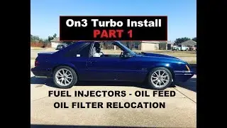 FOXBODY On3 Turbo Install - Part 1 - Fuel and Oil