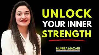 UNLOCK YOUR INNER STRENGTH: LEARN THE ART OF SELF-COMPASSION || MUNIBA MAZARI || #inspiration