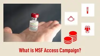 What you should know about Doctors Without Borders: What is MSF Access Campaign?