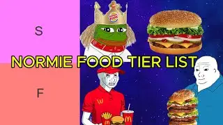 NORMIE FOOD TIER LIST