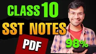 CLASS 10 ALL CHAPTER SST Notes | Social Science NOTES Class 10 Boards CBSE Shobhit Nirwan SST Notes