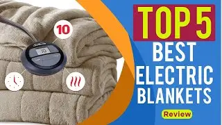 5 Best Electric Blankets - Top Heated Blankets 2025