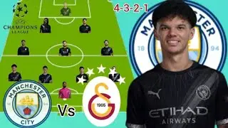 NO RODRI NO PROBLEM ~Man City Vs Galatasaray~ Potential 4-3-2-1 In UCL Match Week 8 Season 2025/2026