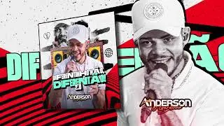 ANDERSON O GAROTINHO - DIFERENTINHO NÃO, DIFERENTÃO 2.0
