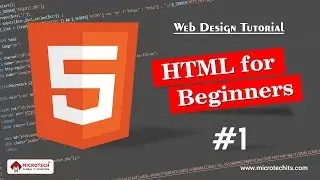#1 Basic HTML Coding for Beginners | Microtech Global IT Solution - Kolkata